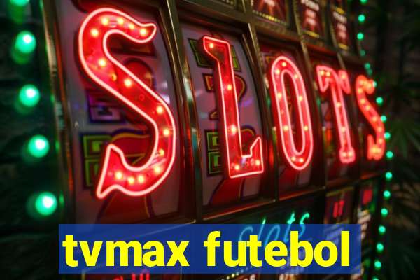 tvmax futebol